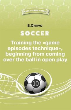 Soccer. Training the game episodes technique, beginning from coming over the ball in open play. - Chirva, Boris