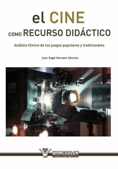 El cine como recurso didáctico: Análisis fílmico de los juegos populares y tradicionales - Herrador Sanchez, Julio Angel