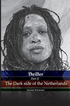 Thriller the dark side of the Netherlands - Petit Jackson, Mocienne