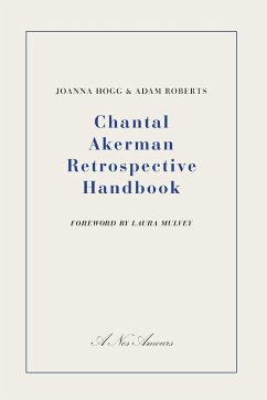 Chantal Akerman Retrospective Handbook - Hogg, Joanna; Roberts, Adam