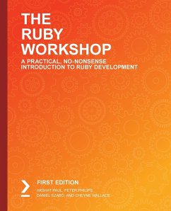 The Ruby Workshop - Paul, Akshat; Philips, Peter; Szabó, Dániel