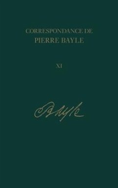 Correspondance de Pierre Bayle 11 - Bayle, Pierre