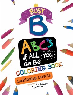 Busy B ABC's of All You Can Be Coloring Book - Lewis, Lakiesha