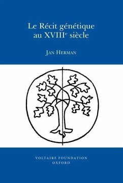 Le Récit Génétique Au Xviiie Siècle - Herman, Jan