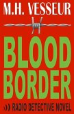 Blood Border: A Radio Detective