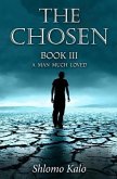 THE CHOSEN Book III: A Man Much Loved