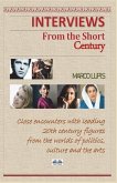 Interviews from the Short Century: Close encounters with leading 20th century figures from the worlds of politics, culture and the arts