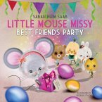 Little Mouse Missy: Best Friends Party