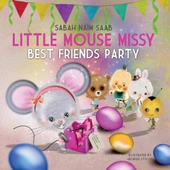 Little Mouse Missy: Best Friends Party - Saab, Sabah Naim