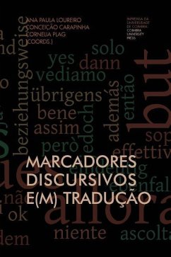 Marcadores Discursivos (E)m Tradução - Carapinha, Conceição; Plag, Cornelia; Loureiro, Ana Paula