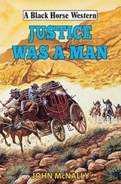 Justice Was A Man - McNally, John