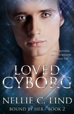 Loved Cyborg - Lind, Nellie C.