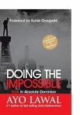 Doing the Impossible: Walk in absolute dominion