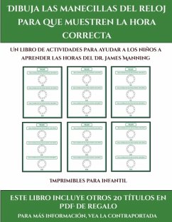 Imprimibles para infantil (Dibuja las manecillas del reloj para que muestren la hora correcta) - Manning, James