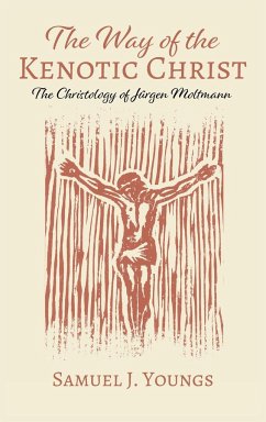 The Way of the Kenotic Christ - Youngs, Samuel J.