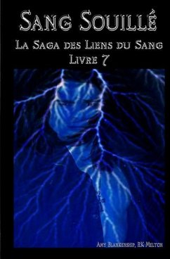 Sang souillé: Les Liens du Sang-Livre 7 - Blankenship, Amy