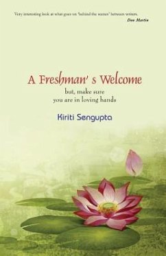 A Freshman's Welcome: but, make sure you are in loving hands! - Sengupta, Kiriti