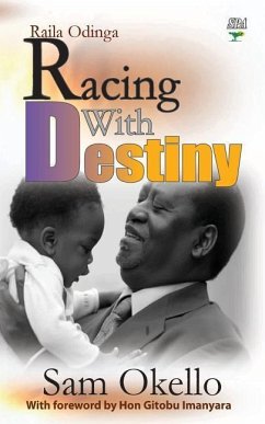 Racing With Destiny - Raila Odinga - Okello, Sam