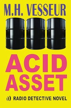 Acid Asset: A Radio Detective - Vesseur, M. H.