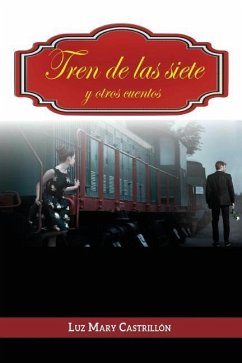 Tren de las siete y otros cuentos - Castrillon, Luz Mary