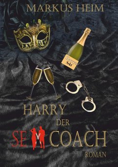 Harry der Sex Coach - Heim, Markus