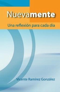 Nuevamente: Una reflexion para cada dia - Ramirez Gonzalez, Vicente