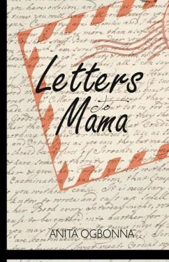 Letters to Mama - Ogbonna, Anita