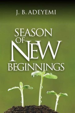 Season of New Beginnings - Adeyemi, J. B.