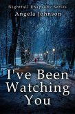 I've Been Watching You (Nightfall Rhapsody Series) (eBook, ePUB)