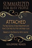Attached - Summarized for Busy People: The New Science of Adult Attachment and How It Can Help You Find-and Keep-Love: Based on the Book by Amir Levine (eBook, ePUB)