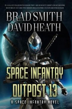 Space Infantry Outpost 13 (eBook, ePUB) - Smith, Brad; Heath, David