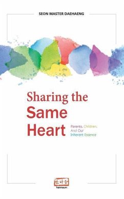 Sharing the Same Heart: Parents, children, and our inherent essence - Daehaeng, Seon Master