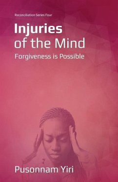 Injuries of the Mind: Forgiveness is Possible - Yiri, Pusonnam
