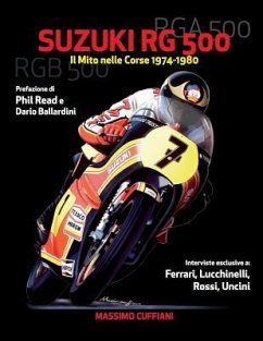 Suzuki RG 500: Il Mito nelle Corse 1974-1980 - Cuffiani, Massimo