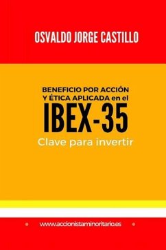 Beneficio por Accion y Etica aplicada en el IBEX-35: Clave para Invertir - Castillo, Osvaldo J.