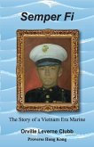 Semper Fi!: The Story of A Vietnam Era Marine