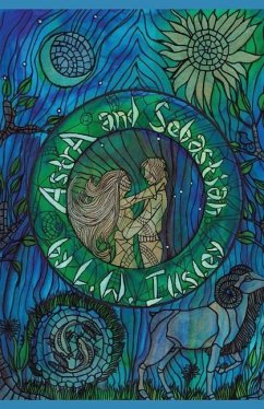 Astra and Sebastian: An Epic Love Story - Illsley, L. W.
