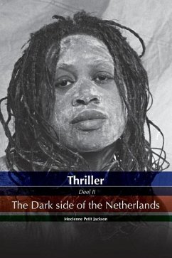 Thriller the dark side of the Netherlands - Petit Jackson, Mocienne