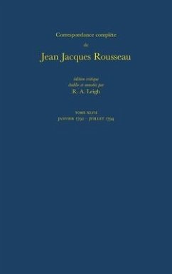 Correspondance Complete de Rousseau: T.47 - Rousseau, Jean-Jacques