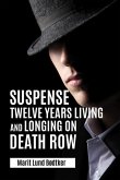 Suspense: Twelve years living and longing on Death Row