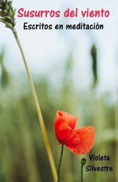 Susurros del viento: Escritos en meditacion - Silvestre, Violeta