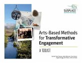 Arts-based Methods for Transformative Engagement: A toolkit