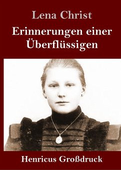 Erinnerungen einer Überflüssigen (Großdruck) - Christ, Lena