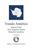 Informe Final De la Trigésima Quinta Reunión Consultiva del Tratado Antártico - Volumen II