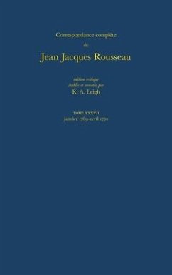 Correspondance Complete de Rousseau: T.37 - Rousseau, Jean-Jacques