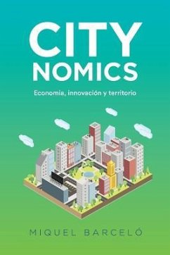 Citynomics: Economia, innovacion y territorio - Barcelo Roca, Miquel