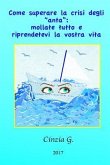 Come superare la crisi degli ?anta?: mollate tutto e riprendetevi la vostra vita