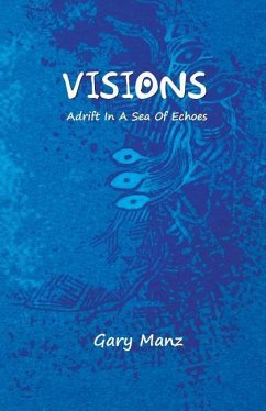 Visions: Adrift In A Sea Of Echoes - Martin, Don; Manz, Gary