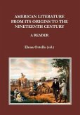 American Literature from its Origins to the Nineteenth Century: A Reader