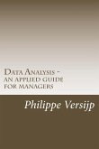 Data Analysis - an applied guide for managers